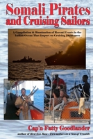 Somali Pirates and Cruising Sailors: A Compilation & Rumination of Recent Events in the Indian Ocean that Impact on Cruising Yachtsmen 1456504398 Book Cover