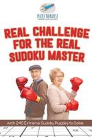 Real Challenge for the Real Sudoku Master with 240 Extreme Sudoku Puzzles to Solve 1541941810 Book Cover