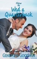 How to Wed a Quarterback B0BHC4XYP3 Book Cover