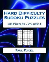 Hard Difficulty Sudoku Puzzles Volume 4: 200 Hard Sudoku Puzzles For Advanced Players 1542348919 Book Cover