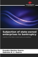 Subjection of state-owned enterprises to bankruptcy: Liability of the State in bankruptcy proceedings 6206308723 Book Cover