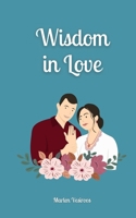 Wisdom in Love 9916873615 Book Cover