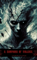 A Symphony of Violence (Violence & Death) B0DZW17MYZ Book Cover