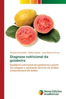 Diagnose nutricional da goiabeira 6202806494 Book Cover