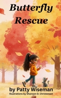 Butterfly Rescue B0GWVYJJT8 Book Cover