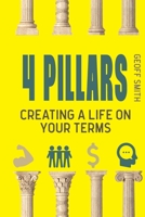 4 Pillars: Creating a Life on YOUR Terms 1922830003 Book Cover