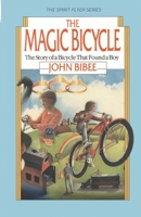 Magic Bicycle: The Story of a Bicycle That Found a Boy 0877843481 Book Cover