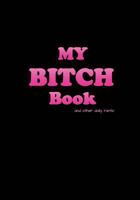 My Bitch Book (Black Cover) 1494756463 Book Cover