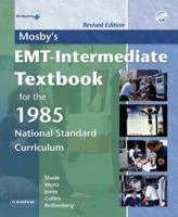 Mosby's EMT-Intermediate Textbook for the 1985 National Standard Curriculum - Revised Edition - Text and E-Book Package: With 2005 ECC Guidelines 0323047610 Book Cover