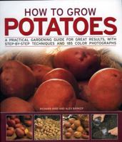 How to Grow Potatoes: A practical gardening guide for great results, with 1844765695 Book Cover