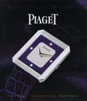 Piaget Watches and Wonders Since 1874 0896600971 Book Cover