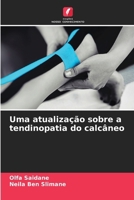 Uma atualização sobre a tendinopatia do calcâneo (Portuguese Edition) 6206798267 Book Cover