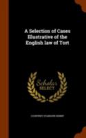 A Selection of Cases Illustrative of the English Law of Tort 1345105207 Book Cover