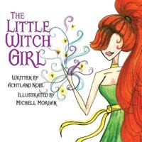 The Little Witch Girl 1534602461 Book Cover
