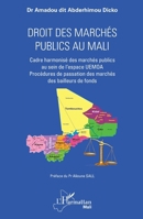 Droit des marchés publics au Mali: Cadre harmonisé des marchés publics au sein de l'espace UEMOA Procédure de passation des marchés des bailleurs de fonds (Harmattan Mali) (French Edition) 2343141649 Book Cover