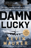 Damn Lucky 1250274389 Book Cover