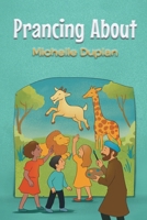 Prancing About B0GZYFXXNS Book Cover