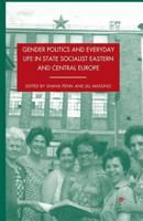 Gender and Everyday Life under State Socialism in East and Central Europe 1349377511 Book Cover