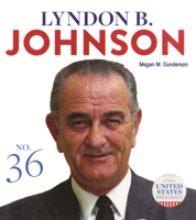 Lyndon B. Johnson (United States Presidents) 1532193602 Book Cover