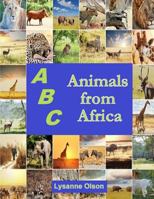 ABCs Animals from Africa: Do You Know Your Abcs? 1495988163 Book Cover