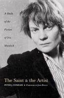 The Saint and the Artist: A Study of the Fiction of Iris Murdoch 0007120192 Book Cover