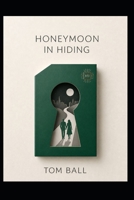 Honeymoon in Hiding B0GZC3SLQC Book Cover