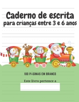 Caderno de escrita para crianças entre 3 e 6 anos (Portuguese Edition) B083XGJQV3 Book Cover
