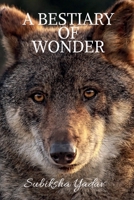 A Bestiary of Wonder: Reflections of the Hidden Kingdom B0FS2C961Q Book Cover