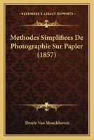 M�thodes Simplifi�es de Photographie Sur Papier... 034111099X Book Cover
