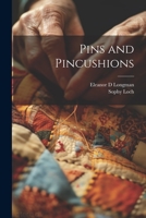 Pins and Pincushions 1021801917 Book Cover