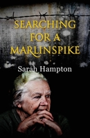Searching for a Marlinspike 1914083318 Book Cover