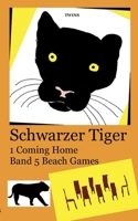 Schwarzer Tiger 1 Coming Home: Band 5 Beach Games 3738639225 Book Cover