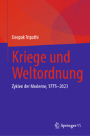 Kriege und Weltordnung: Zyklen der Moderne, 1775–2023 (German Edition) 3032076641 Book Cover