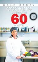 Cooking Gourmet in 60 Minutes 1514449374 Book Cover