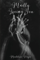 Madly Loving You 955179592X Book Cover