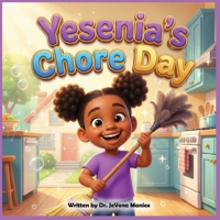 Yesenia's Chore Day (Yesenia's Adventures) B0GFBTT8XD Book Cover