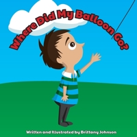 Where Did My Balloon Go? 1105537382 Book Cover