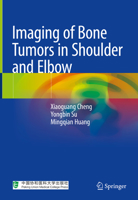 Imaging of Bone Tumors in Shoulder and Elbow 9813361492 Book Cover