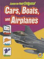 Cars, Boats and Airplanes 1489606408 Book Cover