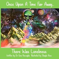Once Upon a Time Far Away: There Was Loneliness 1703410297 Book Cover