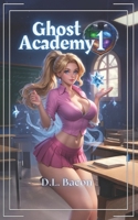 Ghost Academy 1: Summer Term B0FQ2V8BC4 Book Cover