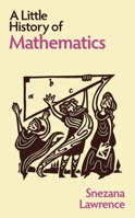 A Little History of Mathematics (Little Histories) 0300273738 Book Cover