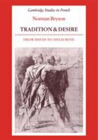 Tradition and Desire: From David to Delacroix (Cambridge Studies in French) 0521335620 Book Cover