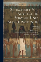 Zeitschrift Für Ägyptische Sprache Und Altertumskunde; Volume 15 1022781502 Book Cover