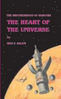 The Heart of the Universe: The Brotherhood of Sabours 1484179676 Book Cover