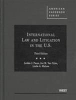 International Law and Litigation in the U.S. (American Casebook Series and Other Coursebooks) 0314238867 Book Cover