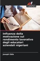 Influenza della motivazione sul rendimento lavorativo degli educatori aziendali nigeriani (Italian Edition) 6208294584 Book Cover