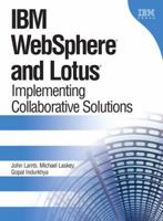 IBM(R) WebSphere(R) and Lotus: Implementing Collaborative Solutions (IBM Press Series--Information Management) 0131443305 Book Cover