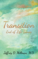 Transition: End of Life Issues 1982271051 Book Cover