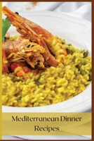 Mediterranean Dinner Recipes: The Best Mediterranean Dinners 100898194X Book Cover
